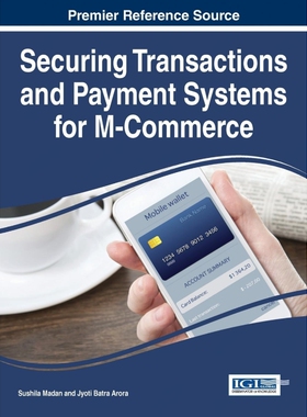 按需印刷Securing Transactions and Payment Systems for M-Commerce[9781522502364]