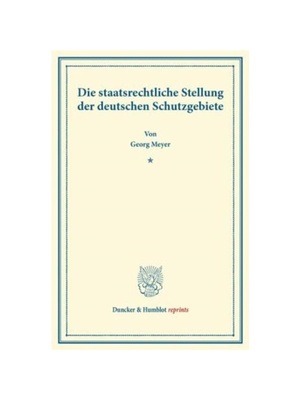 预订不退不换德语Die staatsrechtliche Stellung der deutschen Schutzgebiete.:
