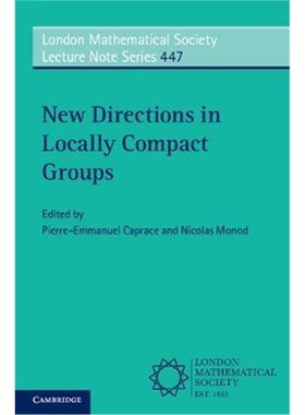 按需印刷不退不换New Directions in Locally Compact Groups[9781108413121]