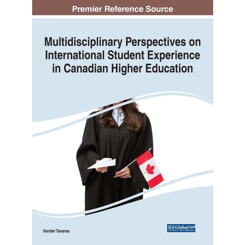 按需印刷不退不换Multidisciplinary Perspectives on International Student Experience in Canadian Higher Education[97817998