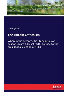按需印刷The Lincoln Catechism[9783337411114]