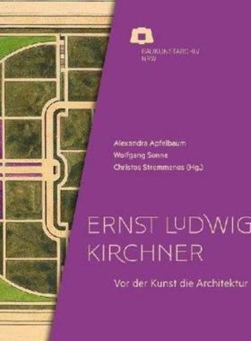 预订【德语】 Ernst Ludwig Kirchner:Vor der Kunst die Architektur. Katalog zur Baukunstarchiv NRW, Dortmund