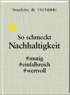 预订【德语】 So schmeckt Nachhaltigkeit:mutig. einfallsreich. wertvoll (brand eins & T