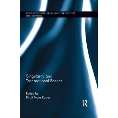 按需印刷Singularity and Transnational Poetics[9780367869816]