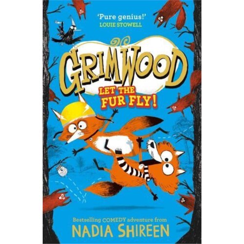 现货Grimwood: Let the Fur Fly!: the brand new wildly funny adventure 格里姆伍德:让毛皮飞起来!外文书店 [9781471199349]