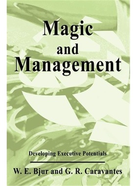 按需印刷Magic and Management:Developing Executive Potentials[9780595271047]