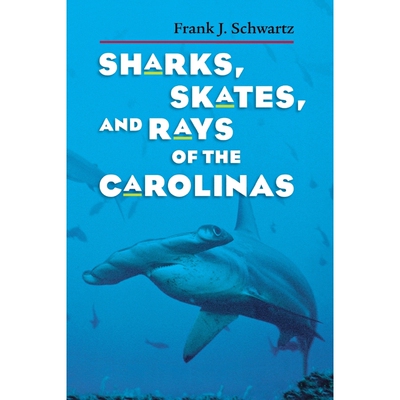 按需印刷Sharks, Skates, and Rays of the Carolinas[9780807854662]