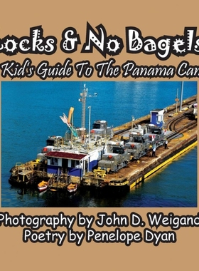 预订Locks & No Bagels! A Kid's Guide To The Panama Canal