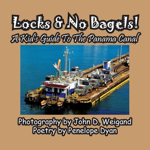 预订不退不换Locks & No Bagels! A Kid's Guide To The Panama Canal