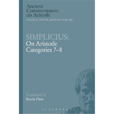 按需印刷不退不换Simplicius: On Aristotle Categories 7-8[9781472557346]