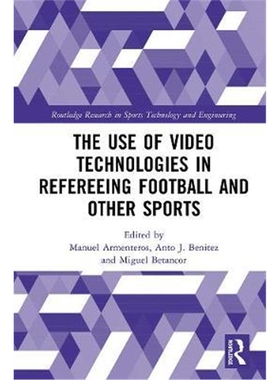 按需印刷The Use of Video Technologies in Refereeing Football and Other Sports[9781138312043]