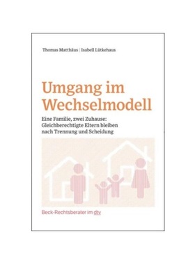 预订【德语】Umgang im Wechselmodell:Eine Familie, zwei Zuhause: Gleichberechtigte Eltern bleiben nach Trennung und Schei