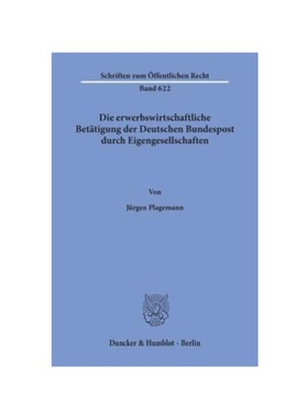 预订【德语】Die erwerbswirtschaftliche Bet?tigung der Deutschen Bundespost durch Eigengesellschaften.: