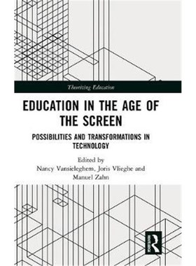 按需印刷Education in the Age of the Screen:Possibilities and Transformations in Technology[9781138323339]