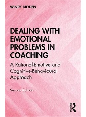 按需印刷Dealing with Emotional Problems in Coaching:A Rational-Emotive and Cognitive-Behavioural Approach[9780367556211]