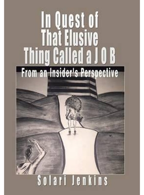 按需印刷In Quest of That Elusive Thing Called a J O B[9781504971058]