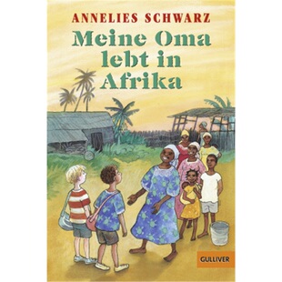 Oma lebt 预订 9783407782847 Meine Afrika 德语