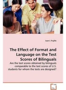 预订The Effect of Format and Language on the Test Scores of Bilinguals - Are the test scores obtained by bilinguals comp