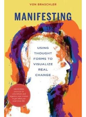预订Manifesting: Using Thought Forms to Visualize Real Change