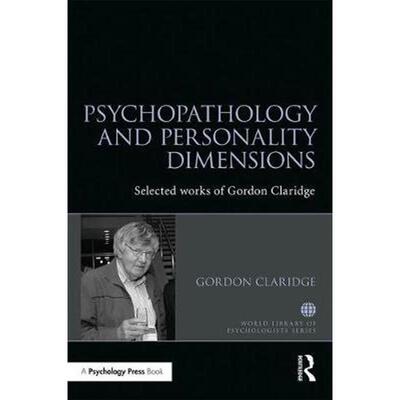按需印刷不退不换Psychopathology and personality dimensions:The Selected works of Gordon Claridge[9781138287617]