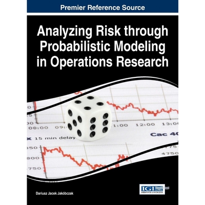 按需印刷不退不换Analyzing Risk Through Probabilistic Modeling in Operations Research[9781466694583]