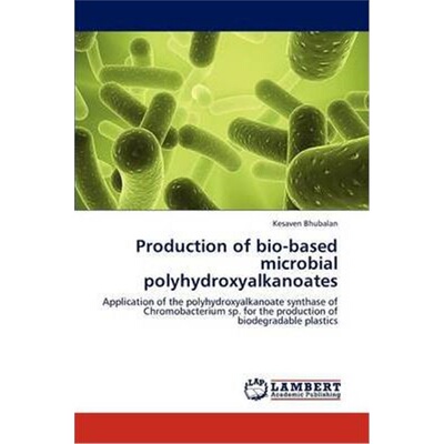 预订Production of Bio-Based Microbial Polyhydroxyalkanoates