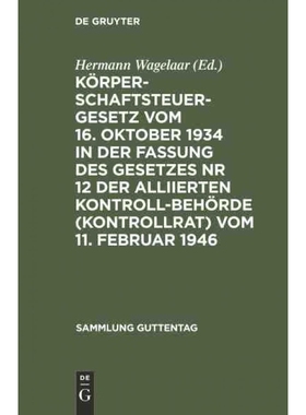 预订DEG K?rperschaftsteuergesetz vom 16. Oktober 1934 in der Fassung des Gesetzes Nr 12 der Alliierten K