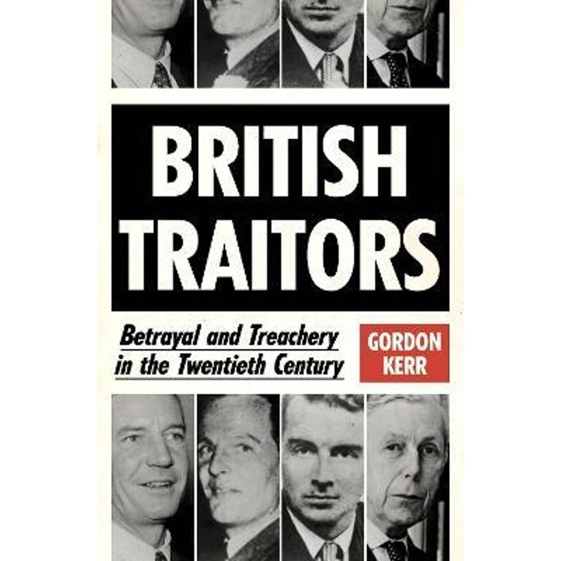 预订british traitors:betrayal and treachery in the twentieth