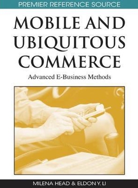 按需印刷Mobile and Ubiquitous Commerce[9781605663661]