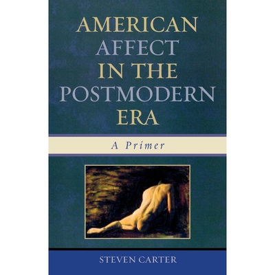 按需印刷不退不换American Affect in the Postmodern Era[9780761832508]