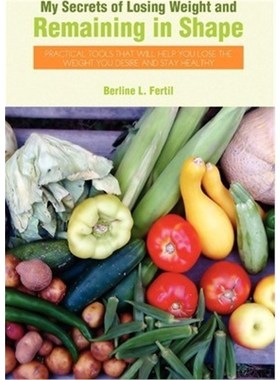 按需印刷My Secrets of Losing Weight and Remaining in Shape[9781441514103]