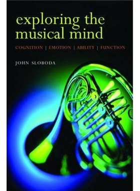 按需印刷不退不换Exploring the Musical Mind:Cognition, emotion, ability, function[9780198530138]