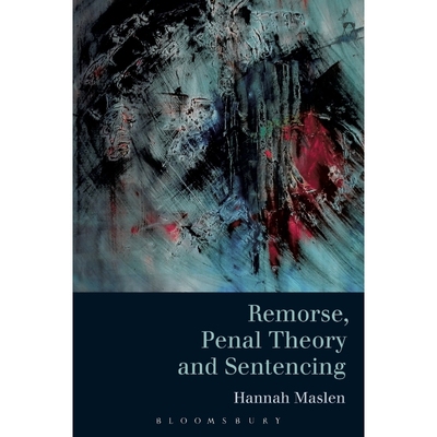 按需印刷Remorse, Penal Theory and Sentencing[9781509915439]
