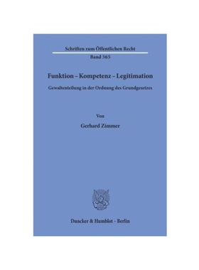 预订【德语】Funktion - Kompetenz - Legitimation.:Gewaltenteilung in der Ordnung des Grundgesetzes. Staatsfunktionen als