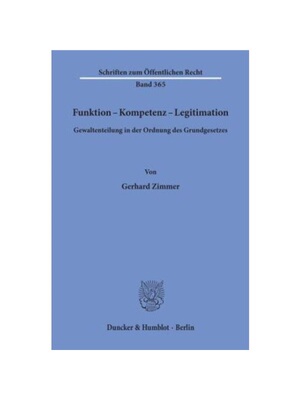 预订【德语】Funktion - Kompetenz - Legitimation.:Gewaltenteilung in der Ordnung des Grundgesetzes. Staatsfunktionen als