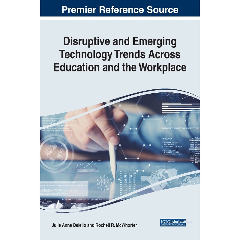 按需印刷不退不换Disruptive and Emerging Technology Trends Across Education and the Workplace[9781799829140]