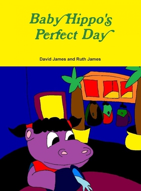 按需印刷不退不换Baby Hippo's Perfect Day[9781300757962]