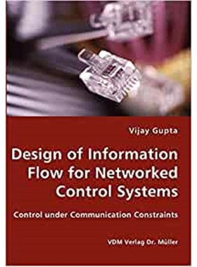 按需印刷Design of Information Flow for Networked Control Systems[9783836426817]