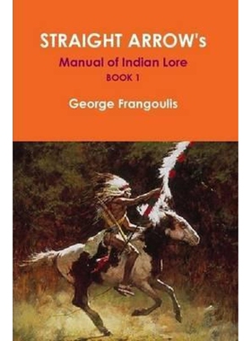 按需印刷Straight Arrow's Manual of Indian Lore, Book 1[9781312386839]