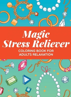 按需印刷Magic Stress Reliever[9781682603925]