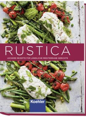 预订【德语】 RUSTICA:Leckere Rezepte für ländliche mediterrane Gerichte