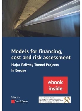 预订Models for financing, cost and risk assessment - Major railway tunnel projects in Europe - (inkl. E-Book als PDF)