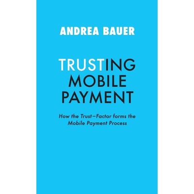 按需印刷TRUSTING MOBILE PAYMENT[9783743934238]