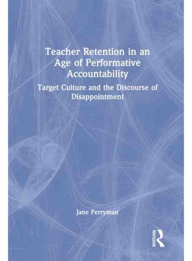 按需印刷TF Teacher Retention in an Age of Performative Accountability[9780367361389]
