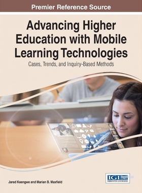 按需印刷不退不换Advancing Higher Education with Mobile Learning Technologies[9781466662841]