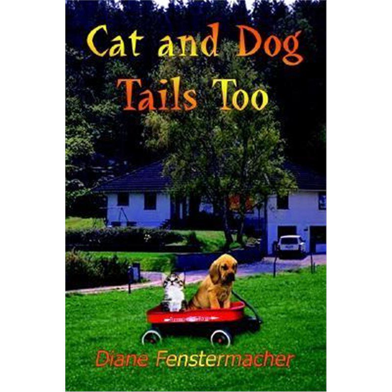 按需印刷不退不换Cat and Dog Tails Too[9781410708250]
