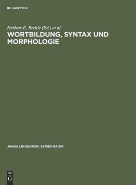 按需印刷DEG Wortbildung, Syntax und Morphologie[9783110995251]