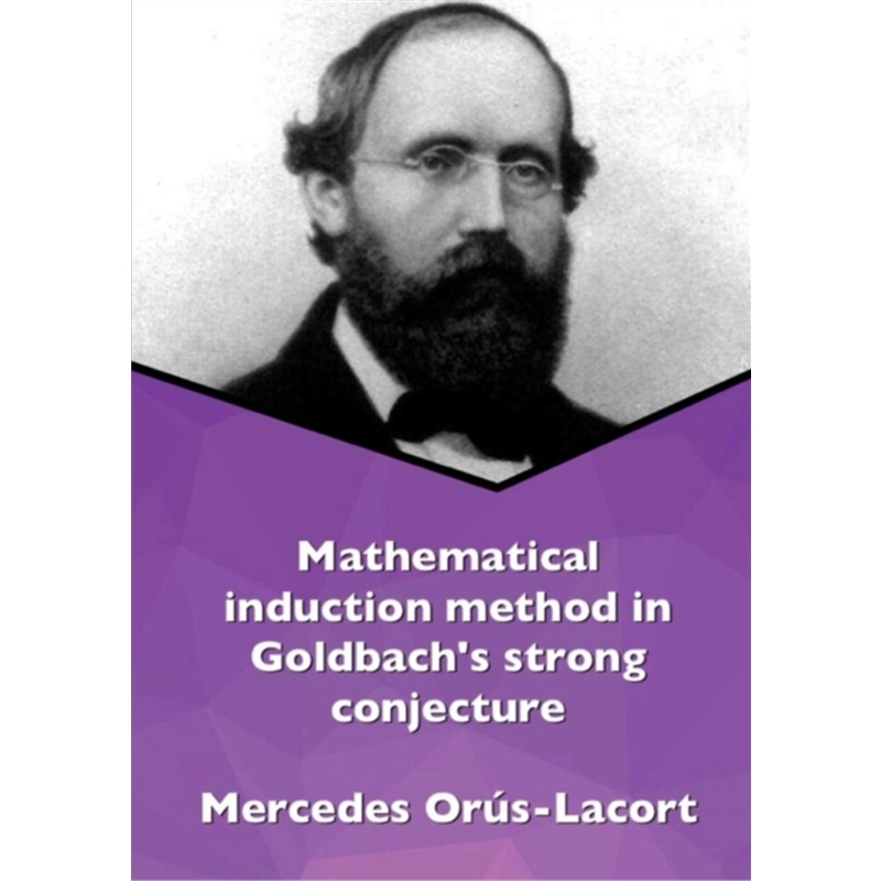 按需印刷图书Mathematical induction method in Goldbach's strong conjecture[9780244634902]