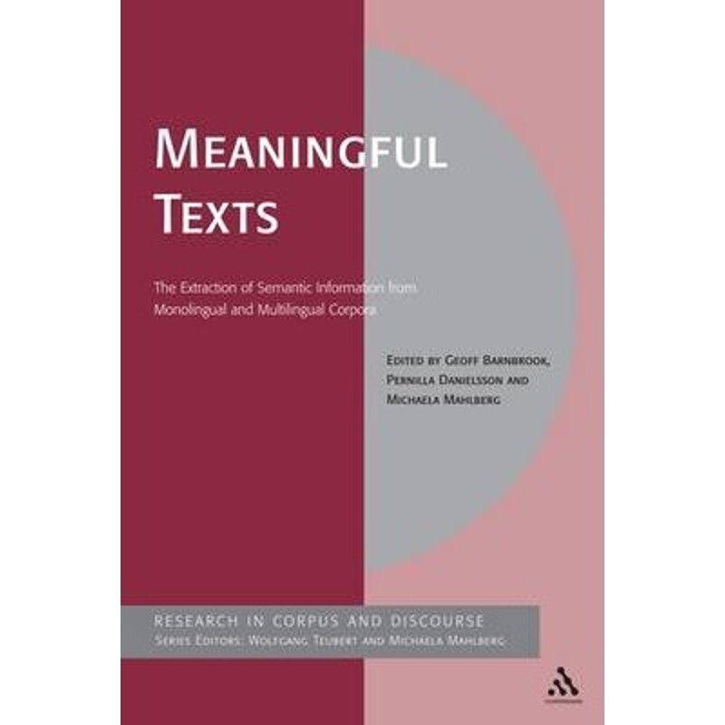 按需印刷不退不换Meaningful Texts:The Extraction of Semantic Information from Monolingual and Multilingual Corpora[978082