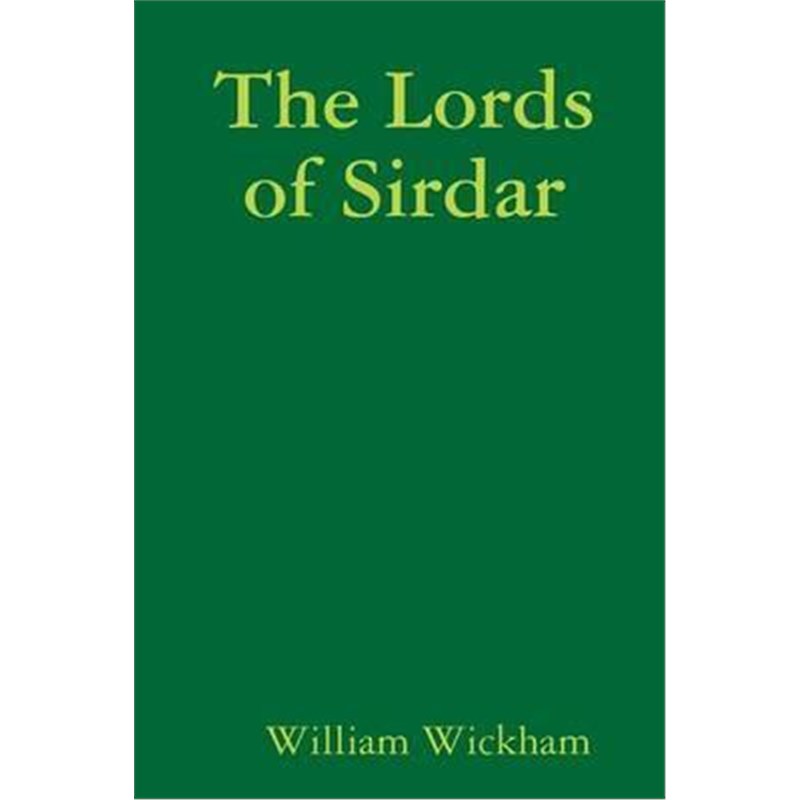 按需印刷The Lords of Sirdar[9781291405354] 书籍/杂志/报纸 文学类原版书 原图主图